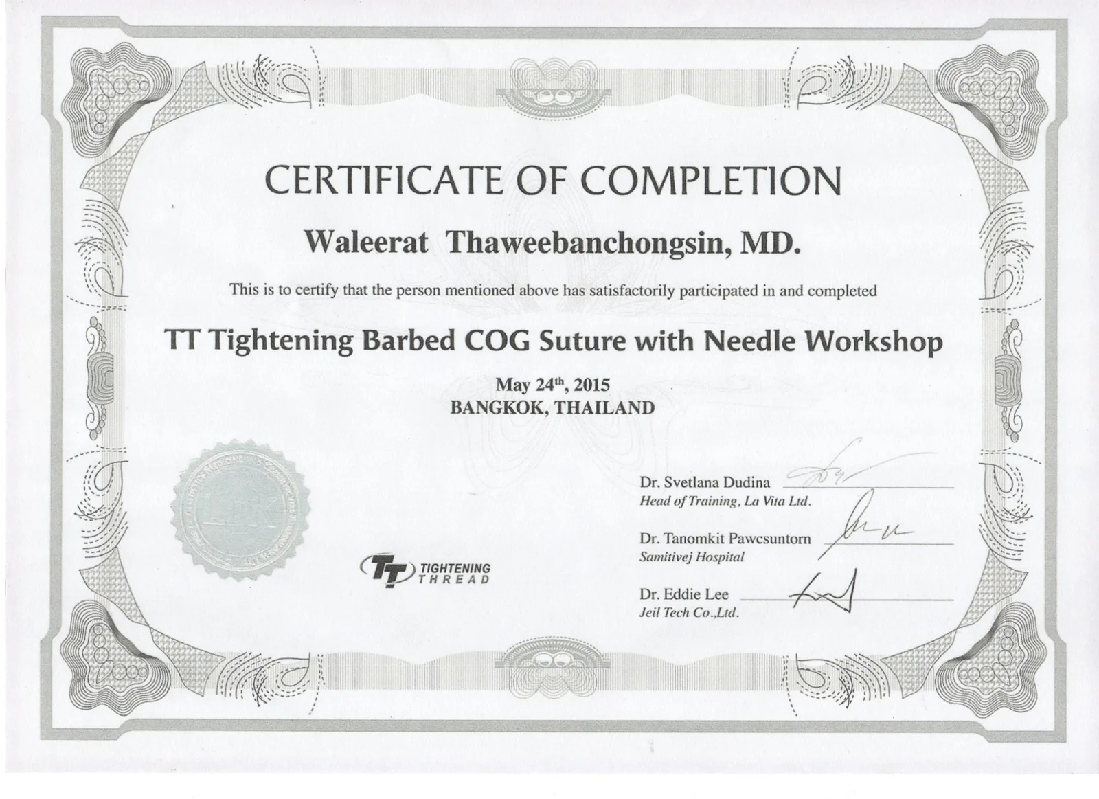Certificate of completion for the TT Tightening Barbed COG Suture with Needle workshop, Bangkok, May 2015